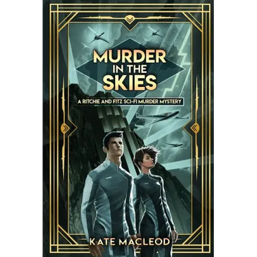 Murder in the Skies: A Ritchie and Fitz Sci-Fi Murder Mystery