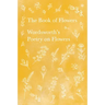 The Book of Flowers;Wordsworth's Poetry on Flowers