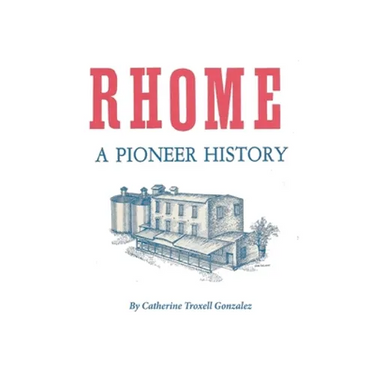 Rhome: A Pioneer History