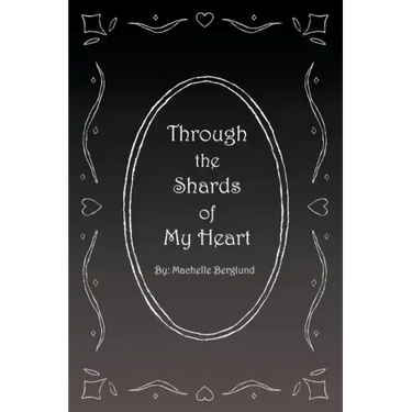 Through the Shards of My Heart