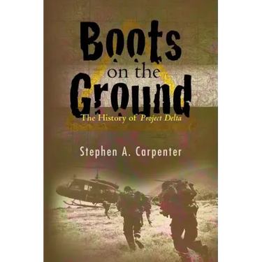 Boots on the Ground: The History of Project Delta
