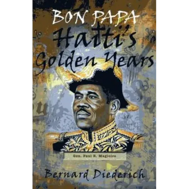 Bon Papa: Haiti's Golden Years