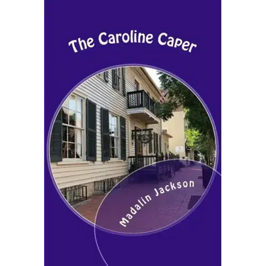 The Caroline Caper: A Writers Block Mystery