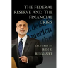 The Federal Reserve and the Financial Crisis