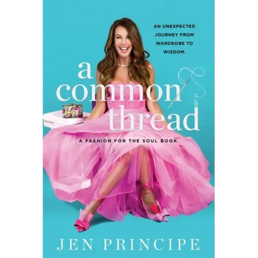 A Common Thread: A Fashion for the Soul Book