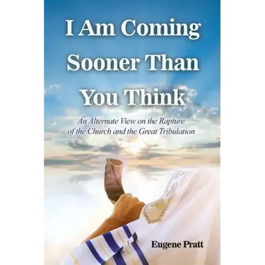 I Am Coming Sooner Than You Think: An Alternate View on the Rapture of the Church and the Great Tribulation