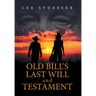 Old Bill's Last Will and Testament