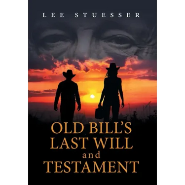 Old Bill's Last Will and Testament