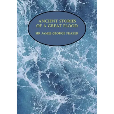 Ancient Stories of a Great Flood (Facsimile Reprint)
