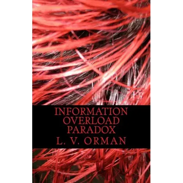 Information Overload Paradox: Drowning in Information, Starving for Knowledge