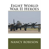 Eight World War II Heroes