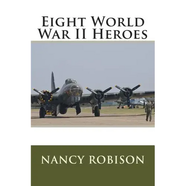 Eight World War II Heroes
