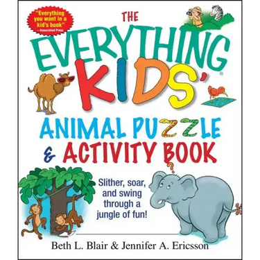 The Everything Kids' Animal Puzzles & Activity Book: Slither, Soar, and Swing Through a Jungle of Fun!