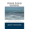 Four Fold Gospel: Savior, Sanctifier, Healer, and Coming King