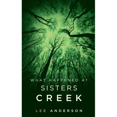 What Happened at Sisters Creek: A Horror Novel