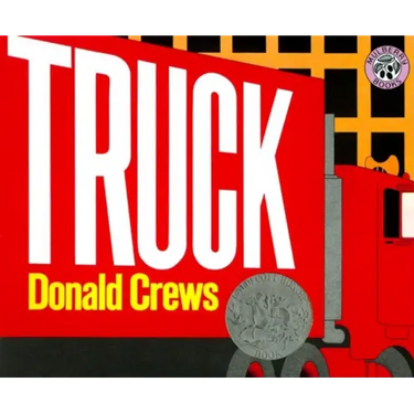 Truck: A Caldecott Honor Award Winner