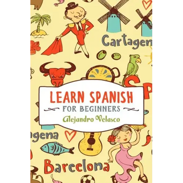 Learn Spanish: How to Master Spanish in Super-Fast Time