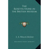 The Rosetta Stone in the British Museum