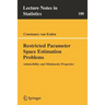 Restricted Parameter Space Estimation Problems: Admissibility and Minimaxity Properties