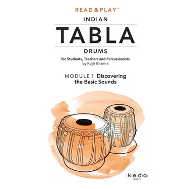 Read and Play Indian Tabla Drums MODULE 1: Discovering the Basic Sounds