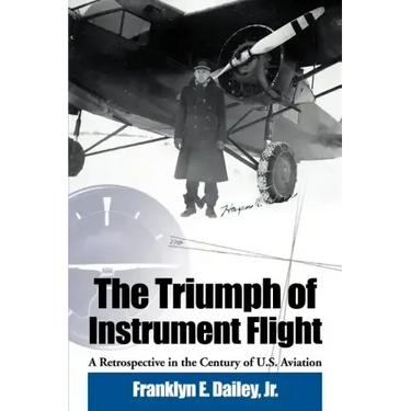 The Triumph of Instrument Flight: A Retrospective in the Century of U.S. Aviation