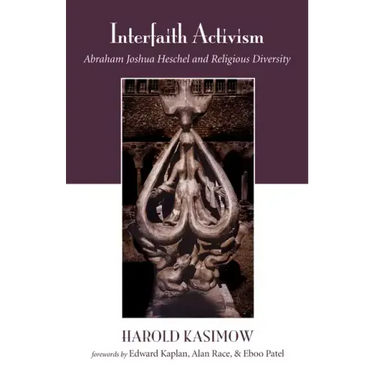 Interfaith Activism: Abraham Joshua Heschel and Religious Diversity
