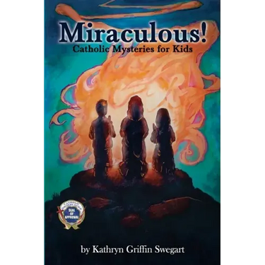 Miraculous!: Catholic Mysteries for Kids