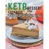 Keto Dessert Cookbook: 140+ Quick & Easy, Sugar-Free, Ketogenic Bombs, Cakes & Sweets to Shed Weight, Lower Cholesterol & Boost Energy