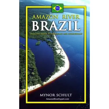 Amazon River Brazil Traveling Safely, Economically and Ecologically