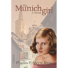 The Munich Girl: A Novel of the Legacies That Outlast War