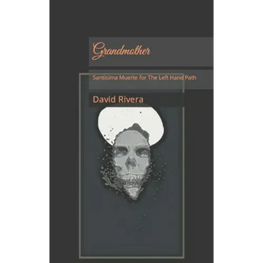 Grandmother: Santisima Muerte for The Left Hand Path