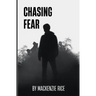 Chasing Fear