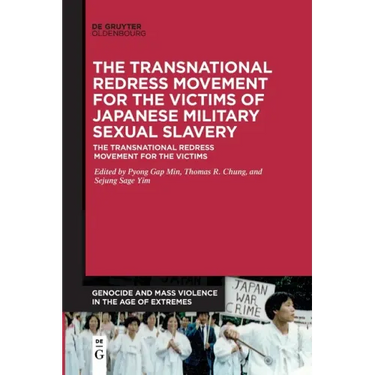 The Transnational Redress Movement for the Victims of Japanese Military Sexual Slavery