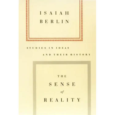 The Sense of Reality: Studies in Ideas and Their History