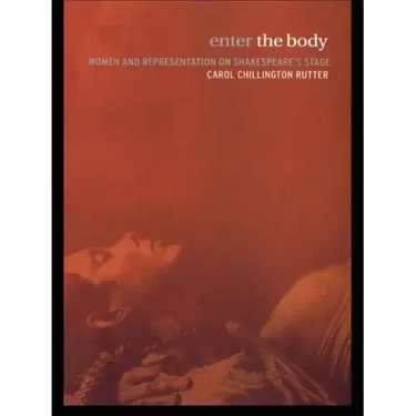 Enter the Body: Women and Representation on Shakespeare's Stage