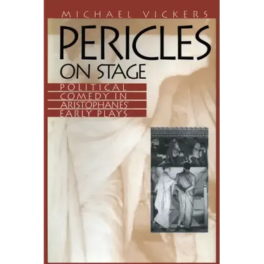 Pericles on Stage: Political Comedy in Aristophanes' Early Plays
