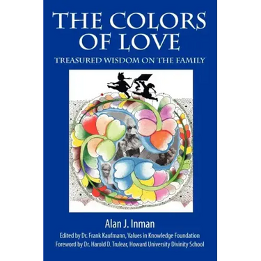 The Colors of Love: Treasured Wisdom on the Family