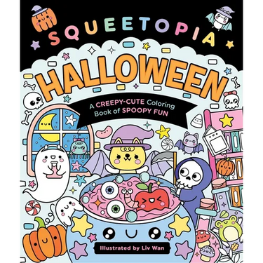 Squeetopia: Halloween: A Creepy-Cute Coloring Book of Spoopy Fun