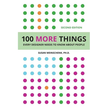 100 More Things Every Designer Needs To Know About People