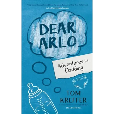 Dear Arlo: Adventures in Dadding