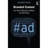 Branded Content: The Fateful Merging of Media and Marketing
