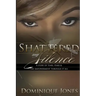 Shattered My Silence
