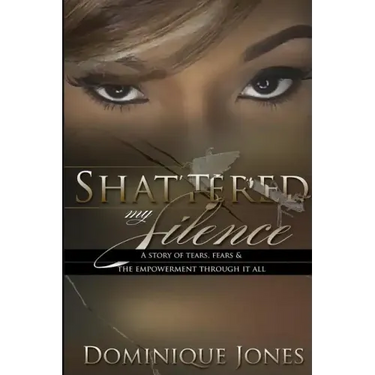 Shattered My Silence