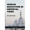Muslim Education in Medieval times
