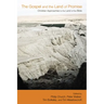 The Gospel and the Land of Promise: Christian Approaches to the Land of the Bible