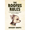 The Roofus Rules: 12 ways to better live your life through the eyes of a chihuahua