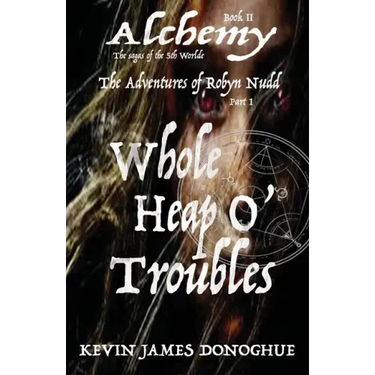 Whole Heap O' Trouble: The Adventures of Robyn Nudd Part I