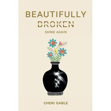 Beautifully Broken: Shine Again
