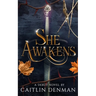 She Awakens