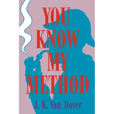 You Know My Method: The Science of the Detective